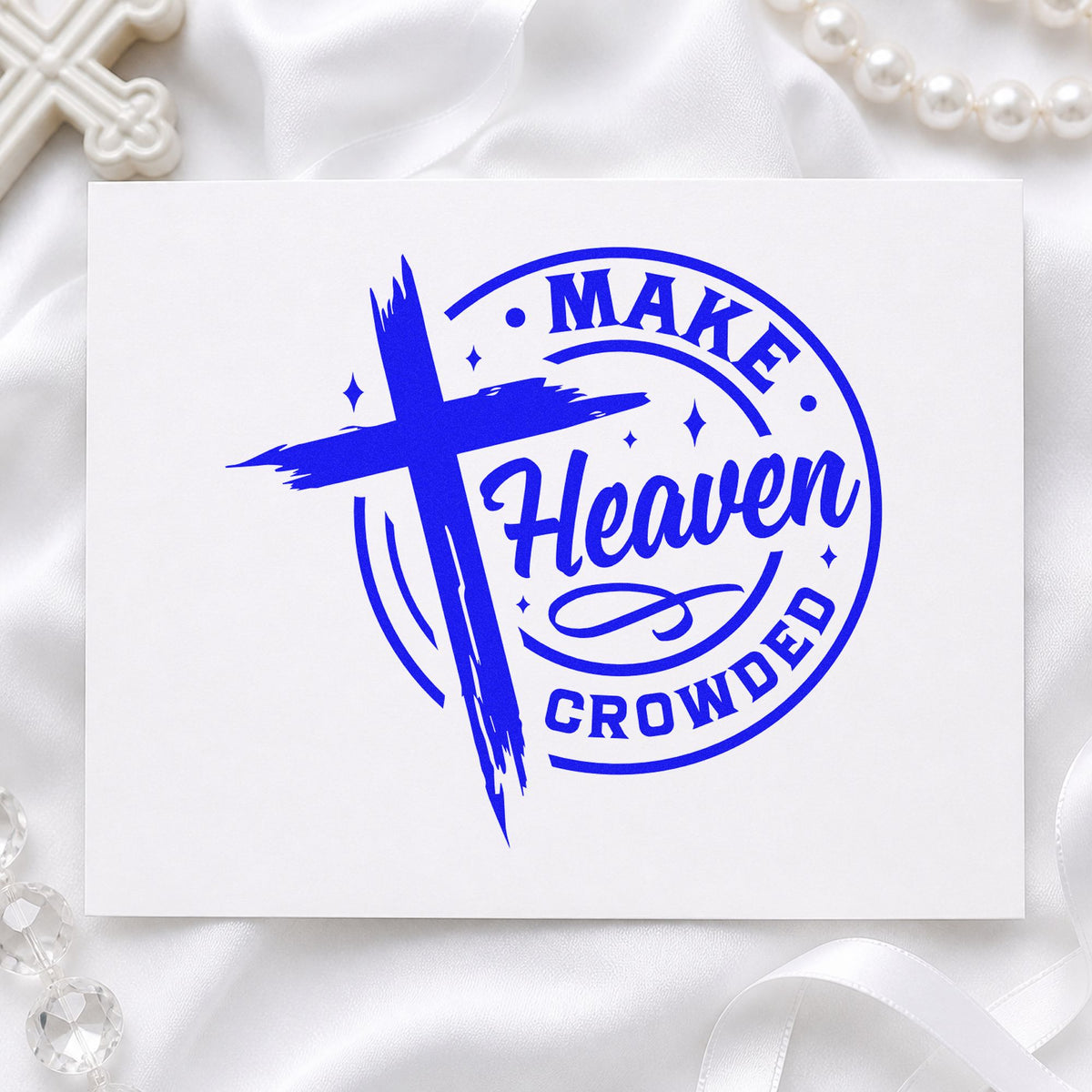 Make Heaven Crowded Badge craft stamp in blue ink on cardstock, an easy option for door knocker totes.