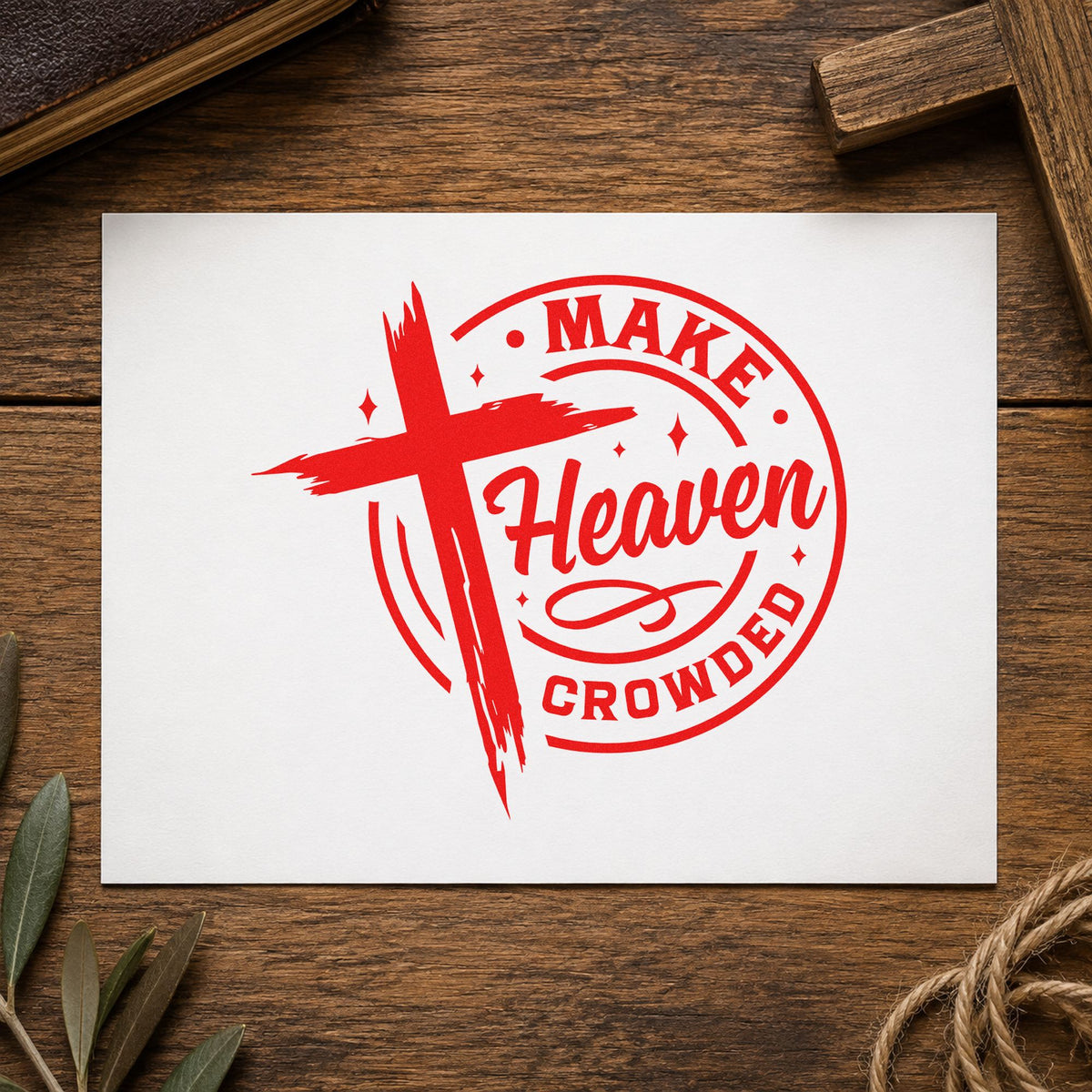 Make Heaven Crowded Badge rubber stamp shown in red ink, stamped for projects such as care package notes.