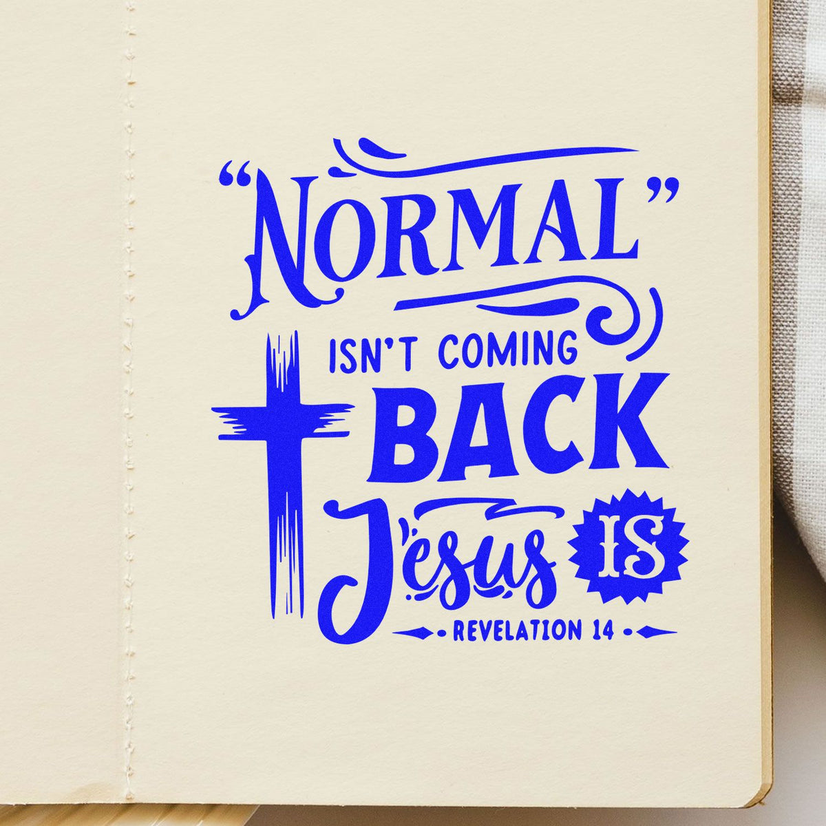 Blue Christian stamp seal on cream paper reading Normal isnt coming back, Jesus is, with Revelation 14 text.