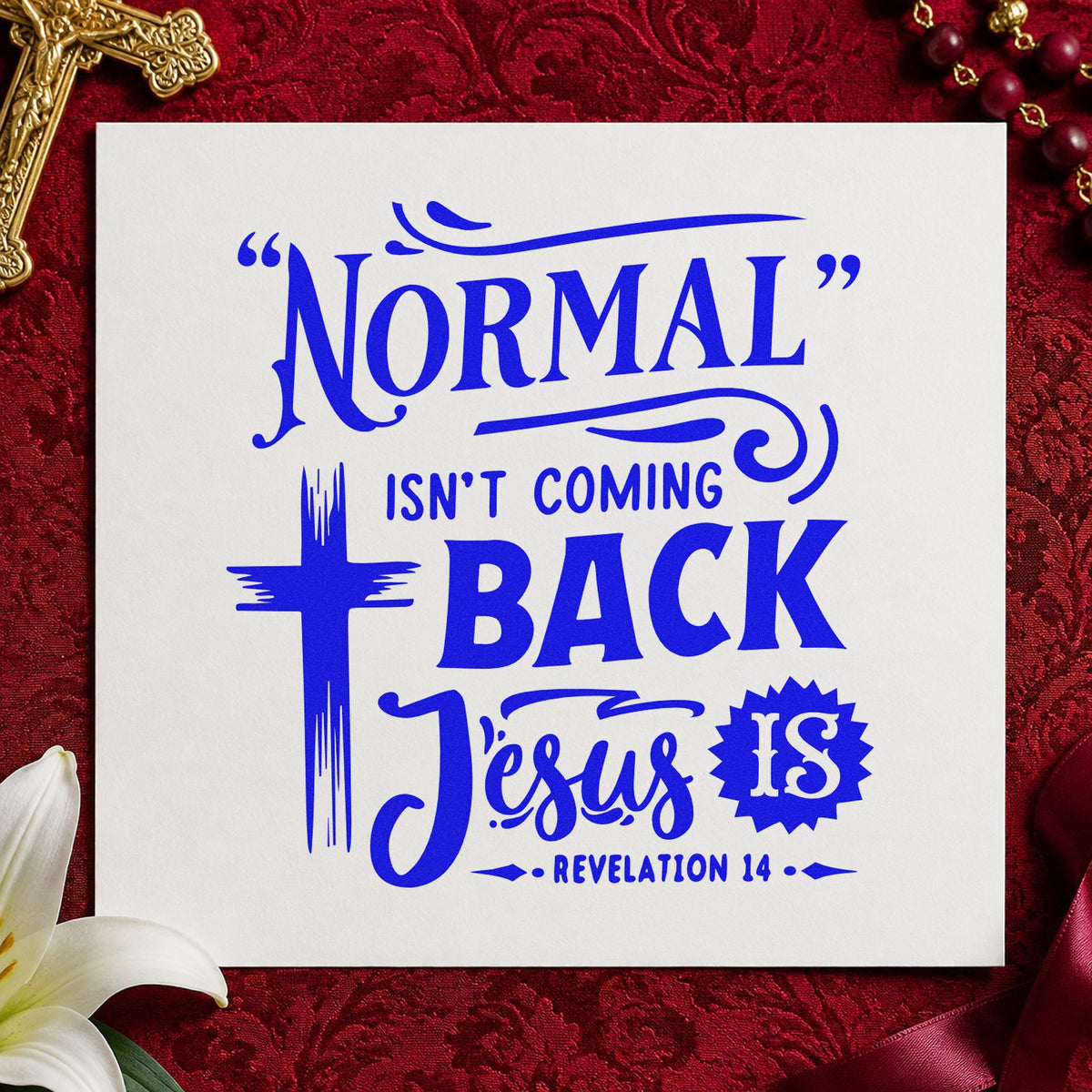 Normal Isn't Coming Back craft stamp in blue ink on cardstock, an easy option for small group tees.