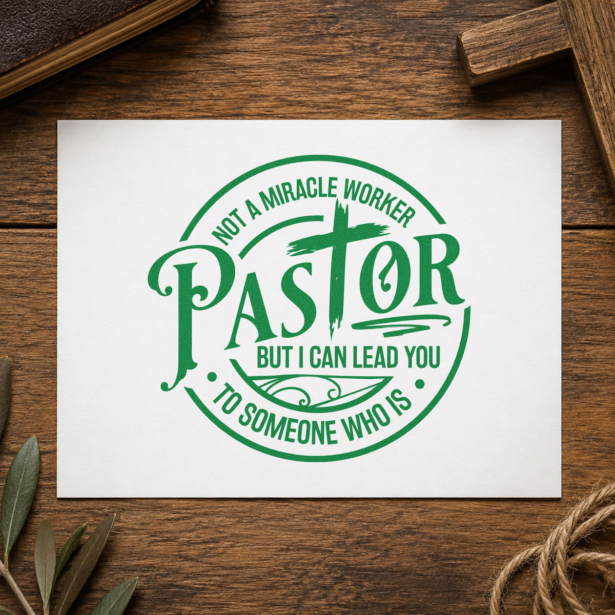 Pastor Not a Miracle Worker craft stamp imprint in green ink on a handmade project, one idea being framed vestry art.