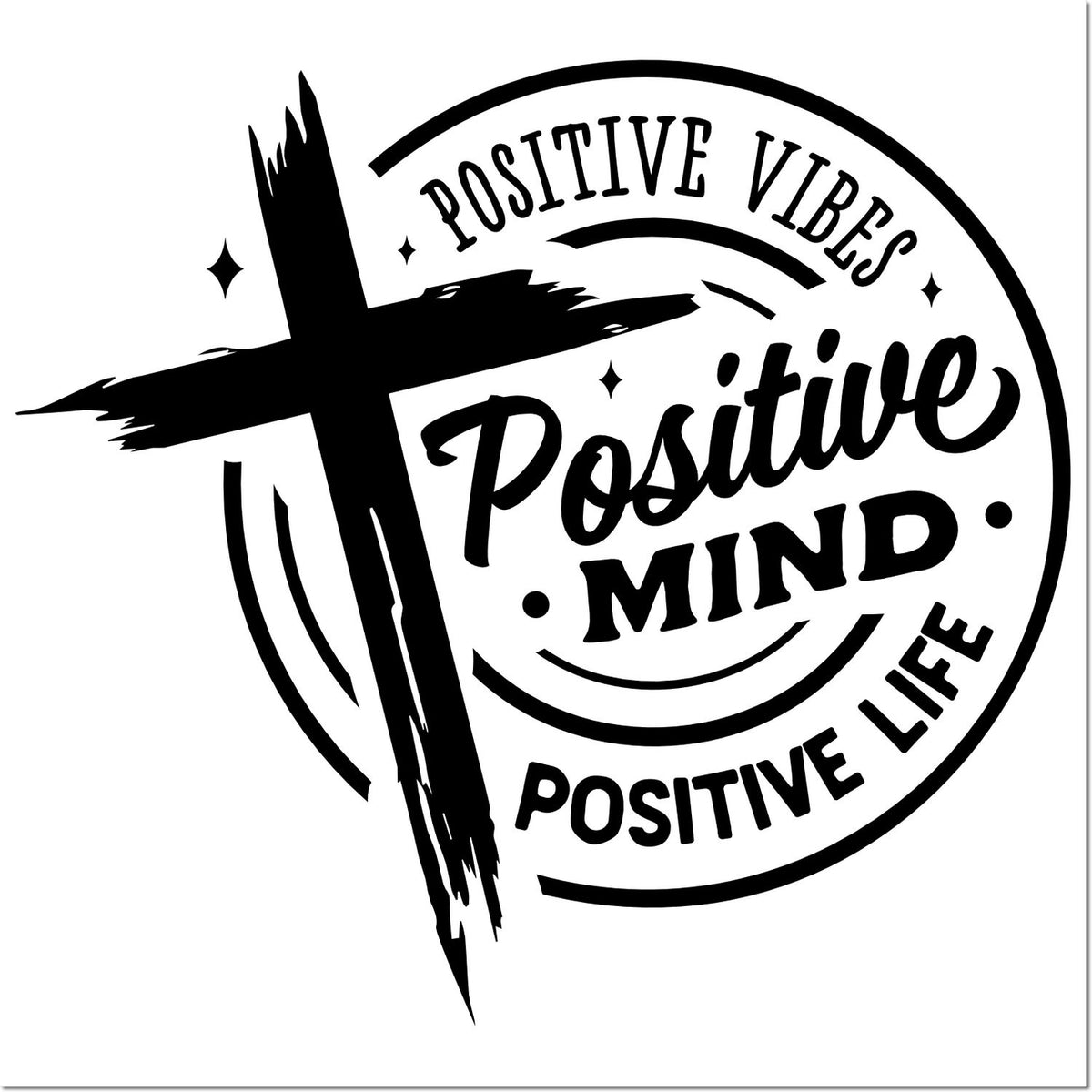 Black circular motivational stamp seal with brush cross, reading Positive Vibes, Positive Mind, Positive Life.