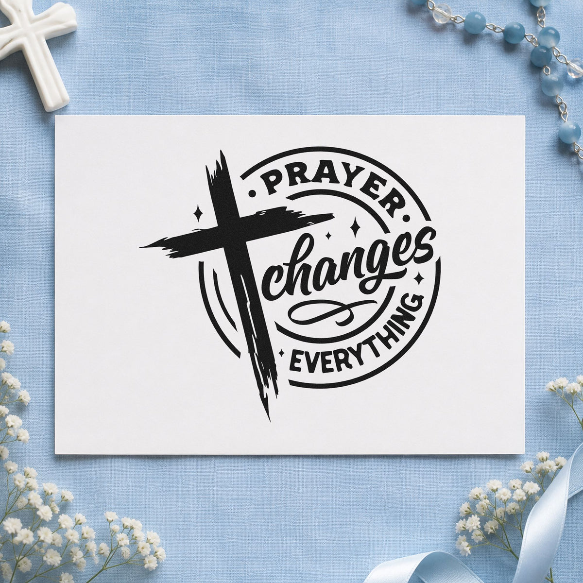 Prayer Changes Everything Badge rubber stamp printed in black ink, ready for changes everything cards and similar paper crafts.