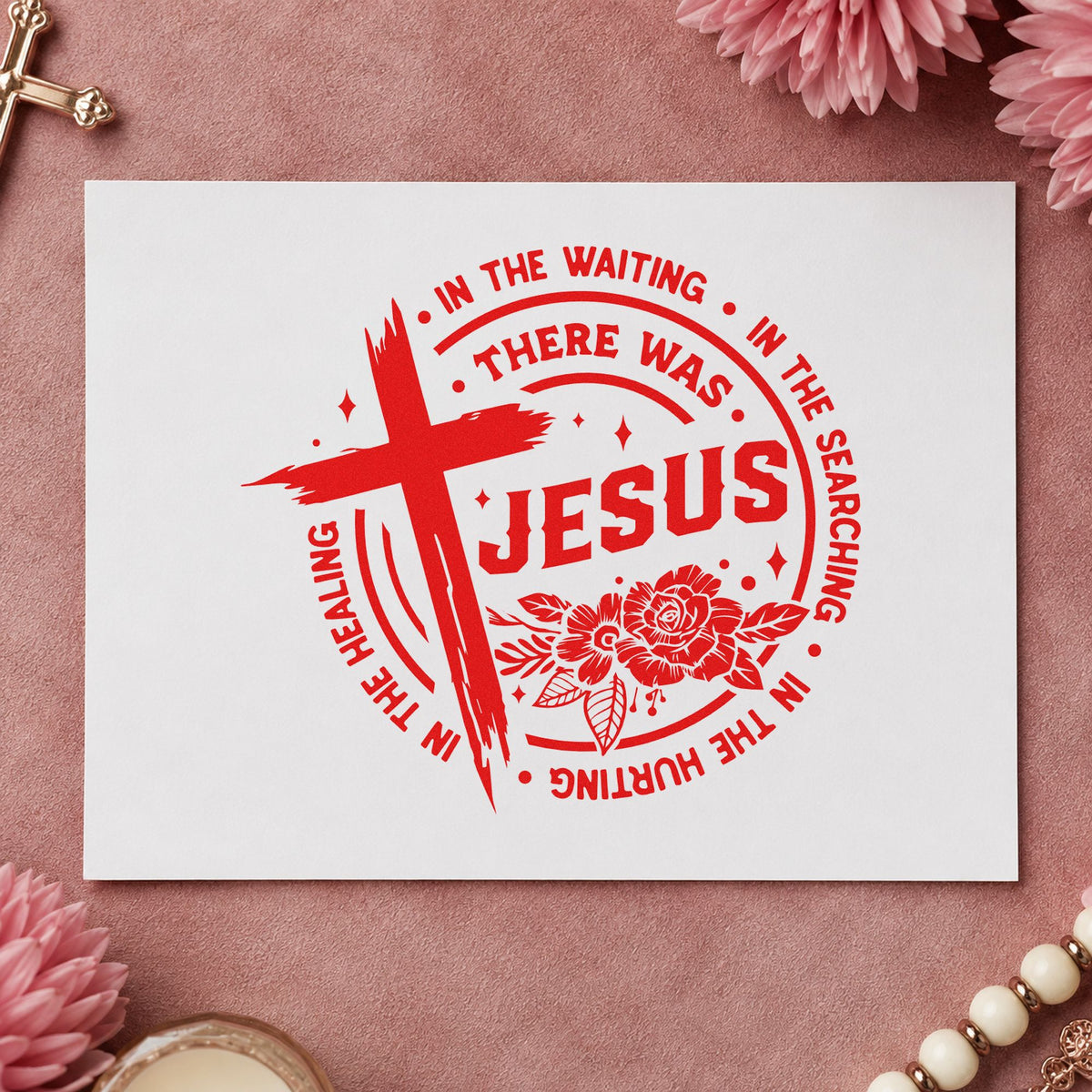 There Was Jesus rubber stamp shown in red ink, stamped for projects such as sobriety year notes.