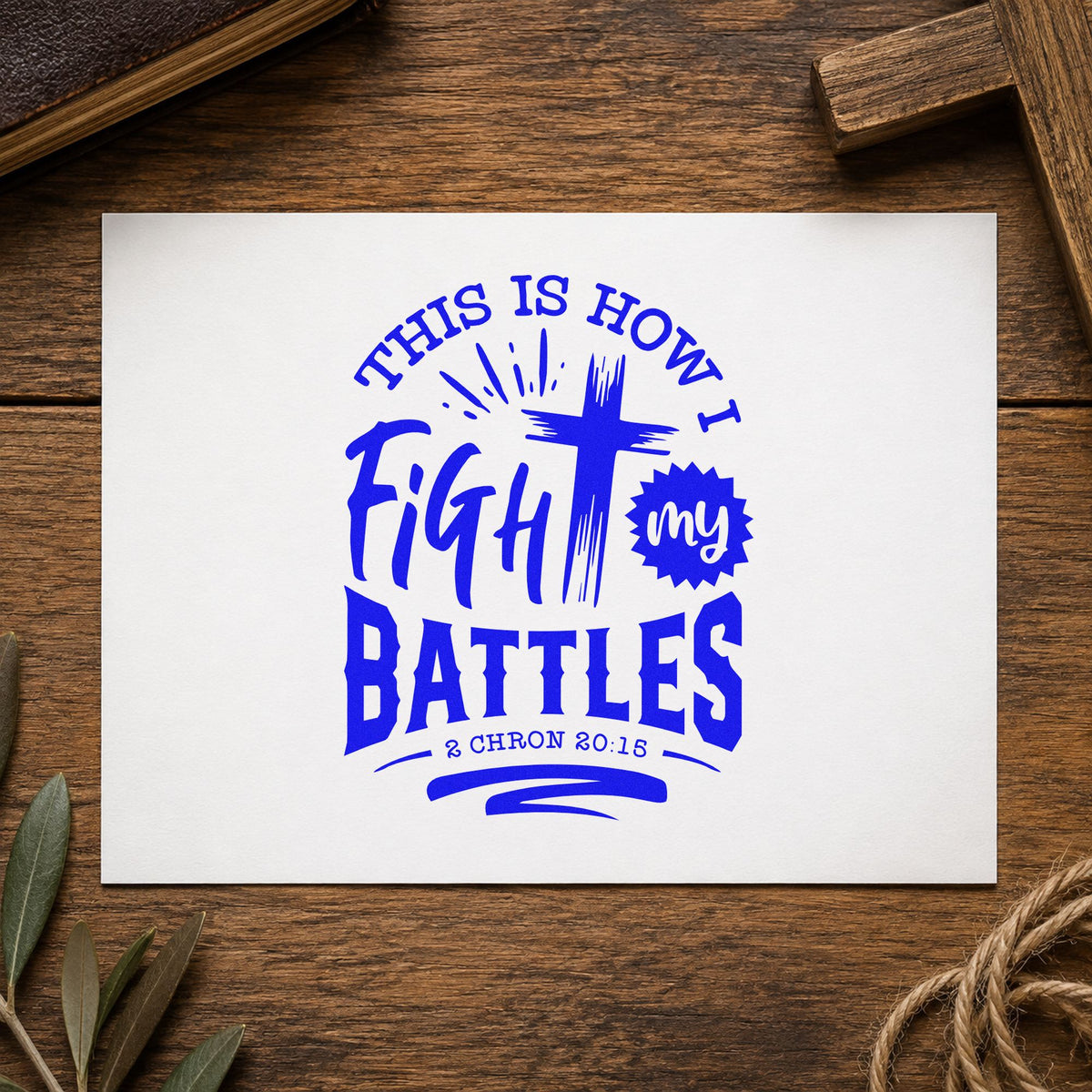 Fight My Battles Cross craft stamp in blue ink on cardstock, an easy option for veterans group tees.