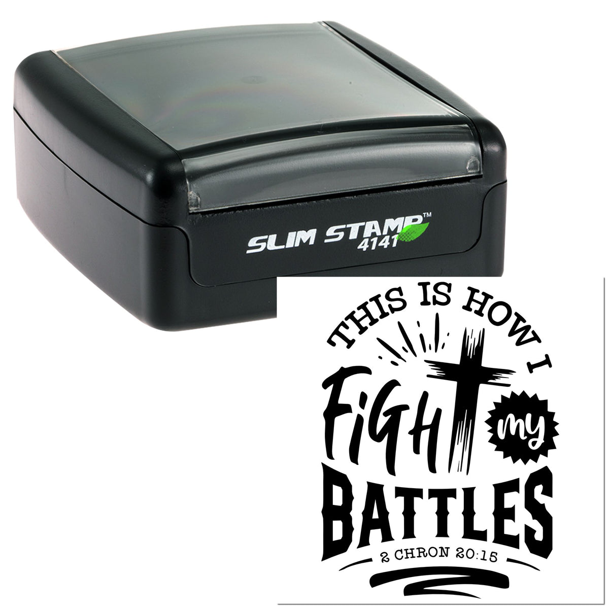 Black Slim Stamp 4141 self-inking seal with clear cover and bold Bible verse design reading This Is How I Fight My Battles.