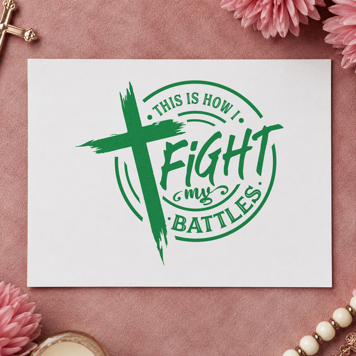 Fight My Battles Badge craft stamp imprint in green ink on a handmade project, one idea being framed practice art.