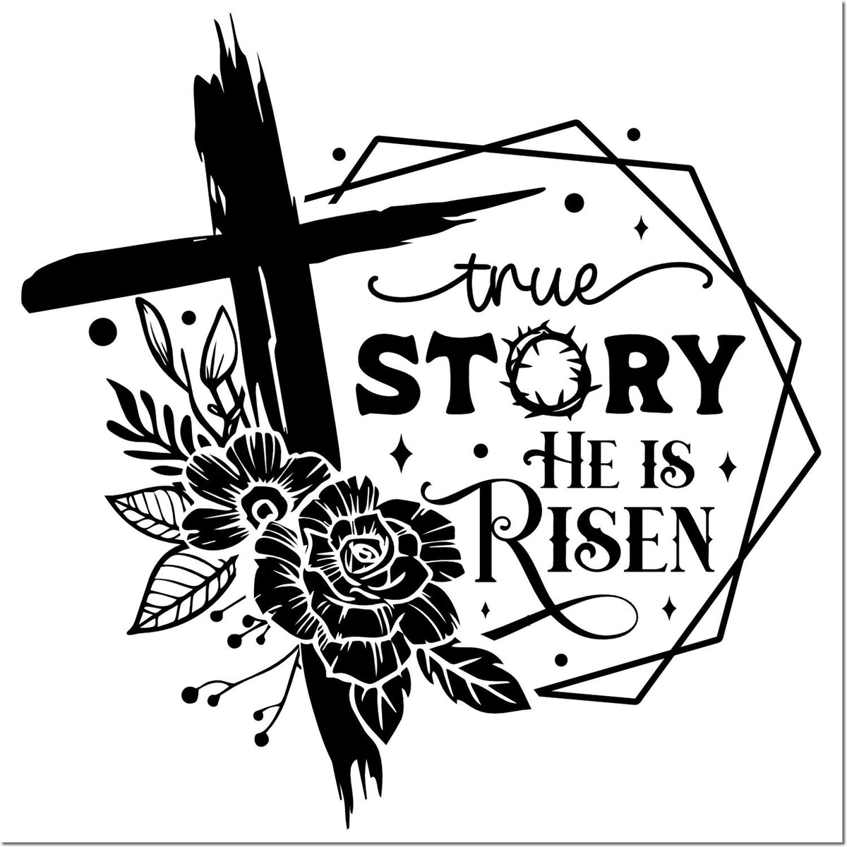 Black Christian stamp and seal design with floral cross, roses, and text true story He is risen on white.