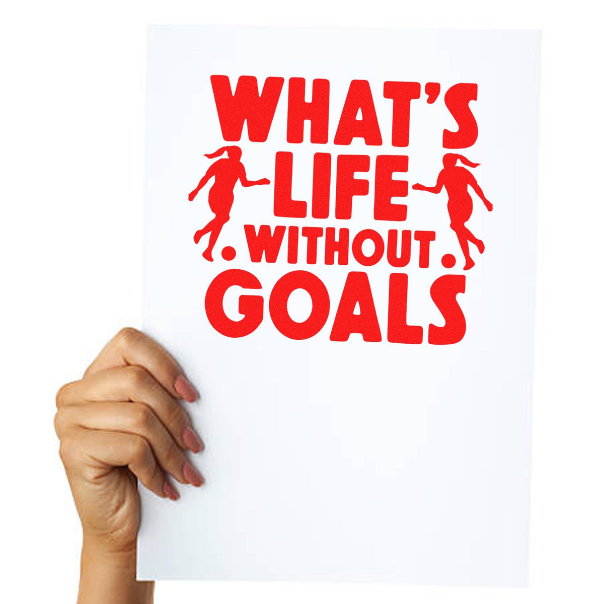 Red motivational stamp/seal design reading Whats Life Without Goals with two red female silhouettes on white.