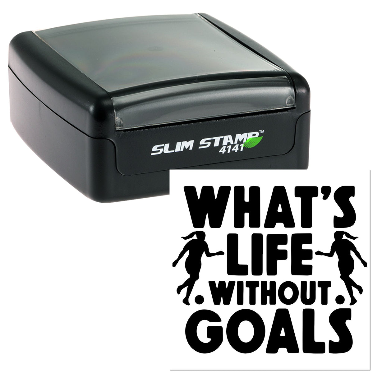 Black Slim Stamp 4141 self-inking stamp and seal with bold WHAT'S LIFE WITHOUT GOALS text and runner silhouettes.