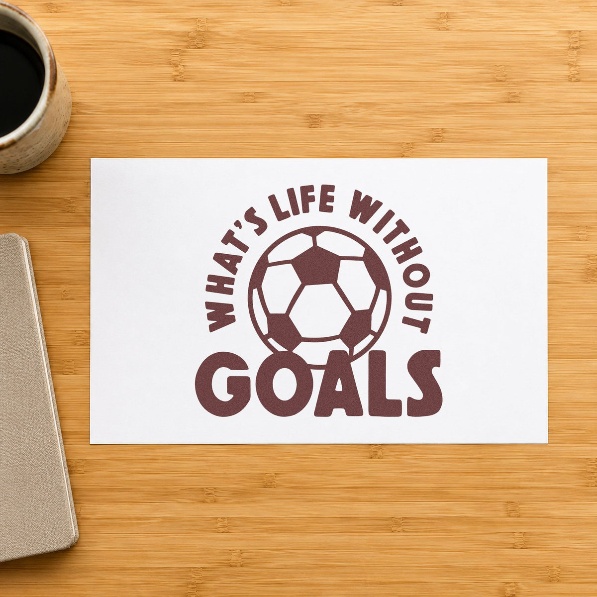 Life Without Goals Ball rubber stamp printed in brown ink, ready for banquet place cards and similar paper crafts.