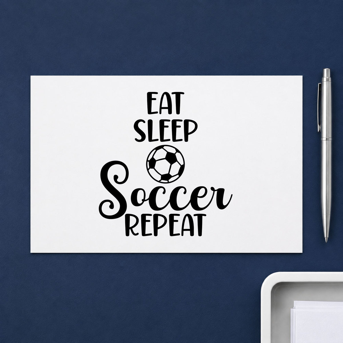 Eat Sleep Soccer Repeat rubber stamp printed in black ink, ready for eat sleep soccer cards and similar paper crafts.