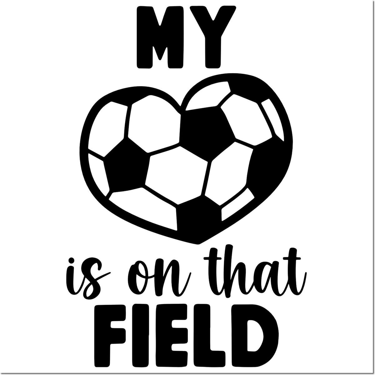 Black soccer-heart stamp and seal design with My is on that field text on a white background.