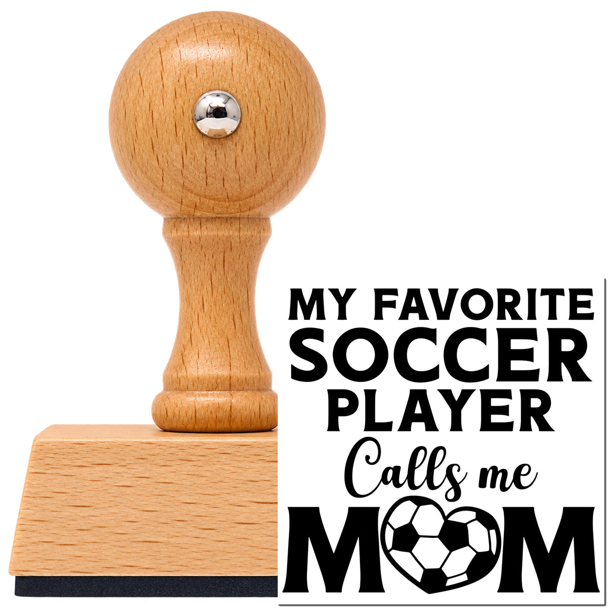 Vintage Pro beech wood stamp with a round knob handle, shown with its black Favorite Soccer Player Calls Me Mom imprint on white.