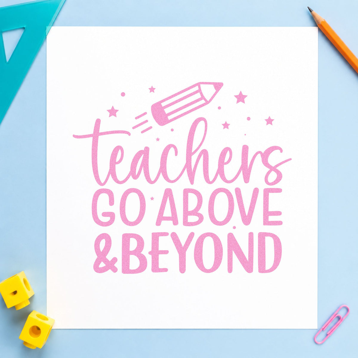 Teachers Go Above and Beyond craft stamp in purple ink on cardstock, an easy option for classroom gift tags.