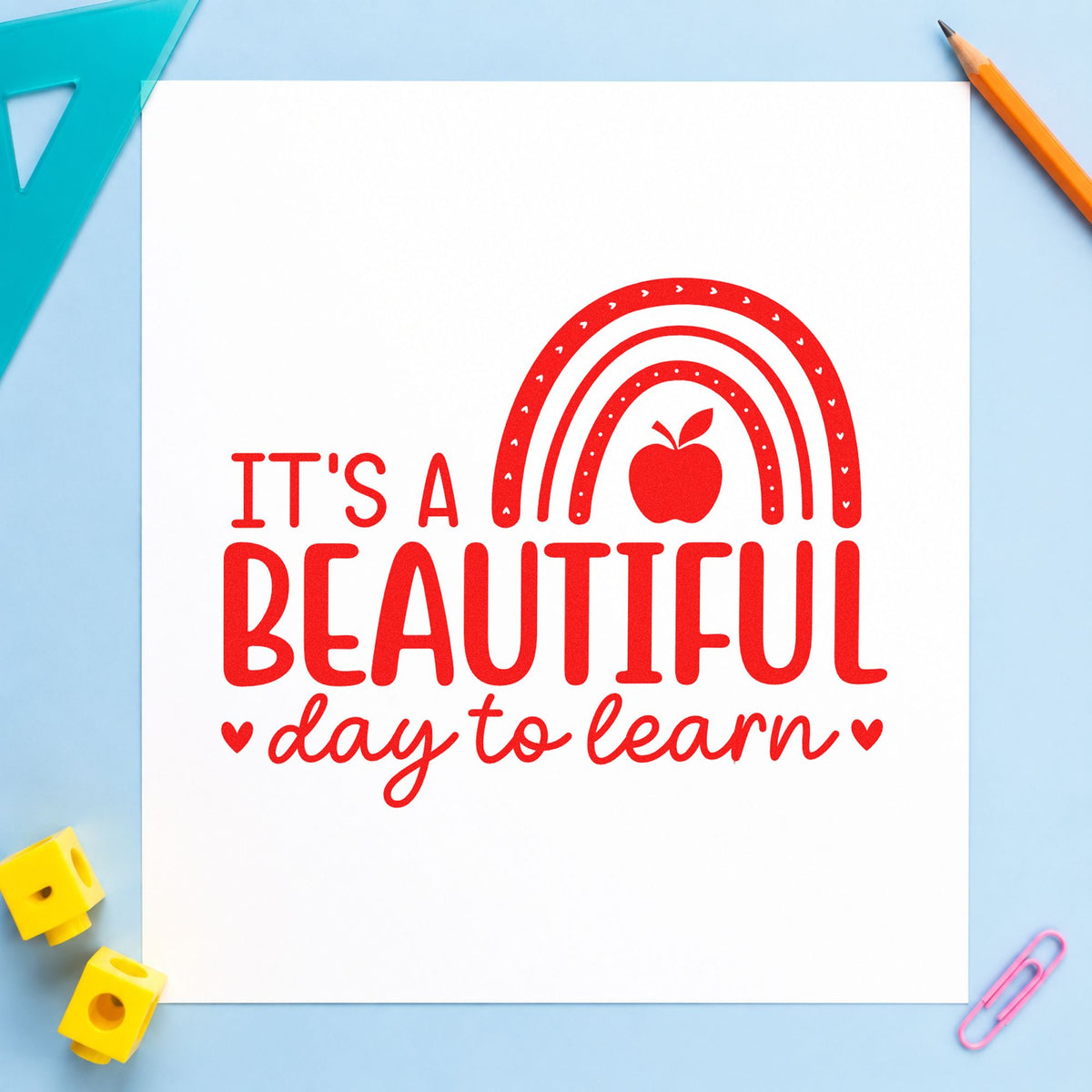 Beautiful Day to Learn rubber stamp shown in red ink, stamped for projects such as inclusion class notes.