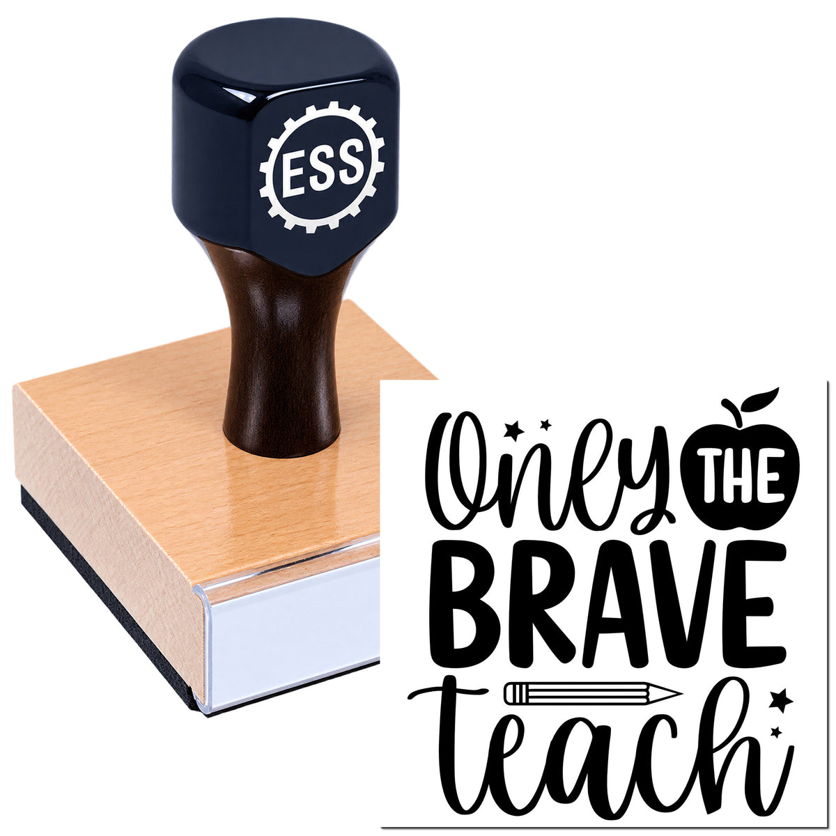 Black custom rubber stamp and seal with ESS logo, pressed on a beige block beside bold "Only the Brave Teach" text.