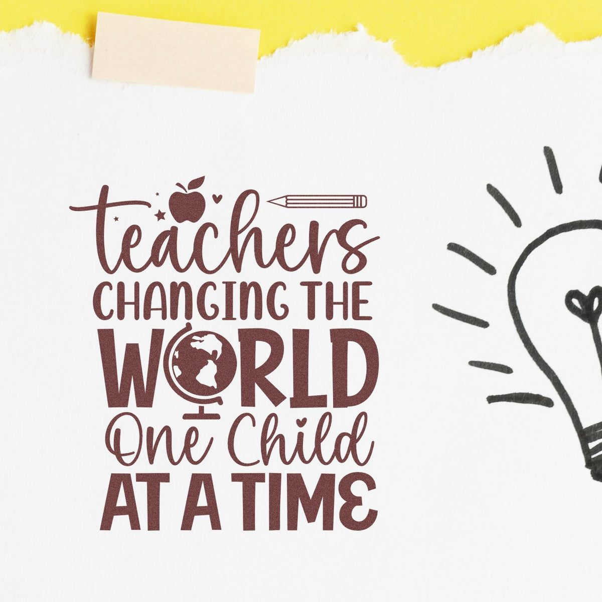Maroon teacher stamp seal reading Teachers changing the world one child at a time with apple and pencil on white paper, yellow edge.