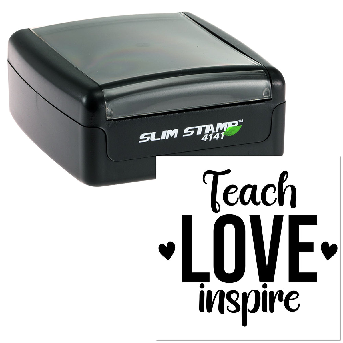 Black Slim Stamp 4141 self-inking stamp and seal with Teach LOVE inspire imprint and heart accents