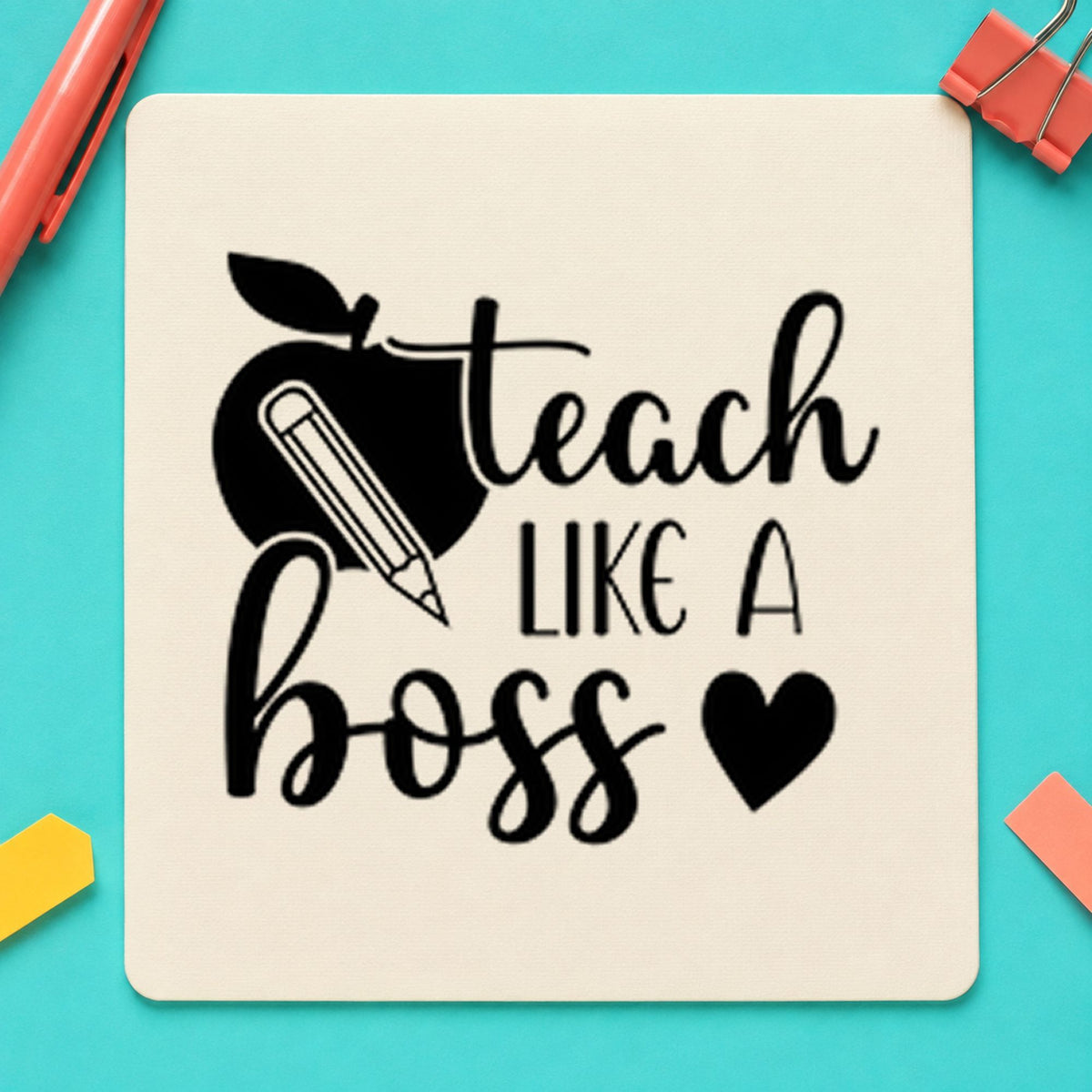 Teach Like a Boss rubber stamp printed in black ink, ready for like a boss cards and similar paper crafts.