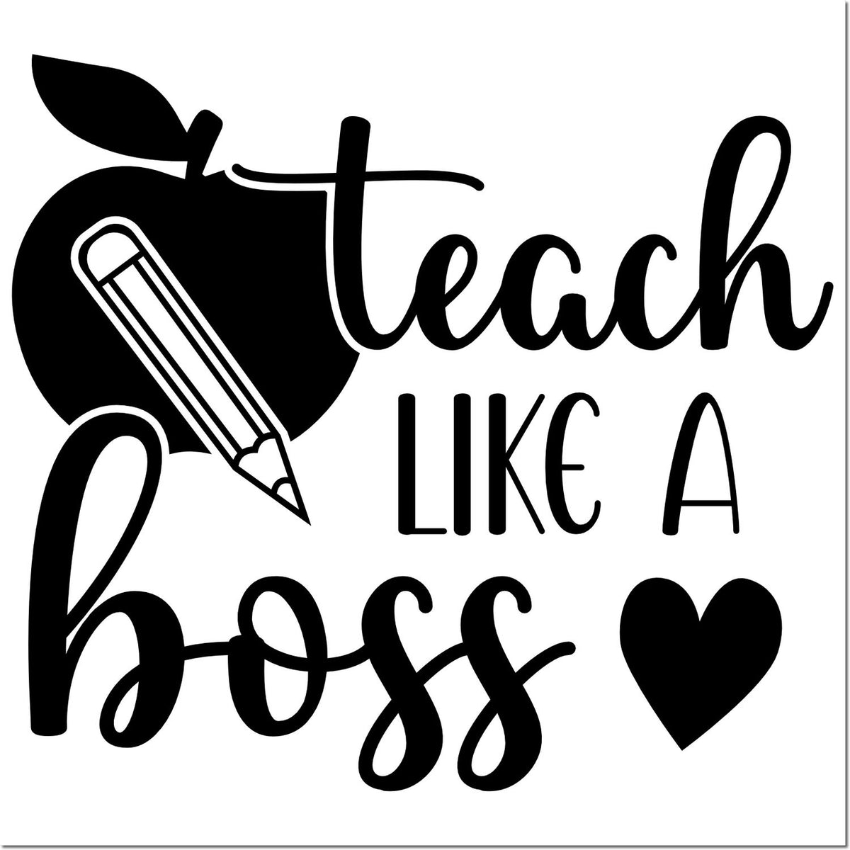 Black teacher stamp design with apple, pencil, heart, and teach like a boss text.