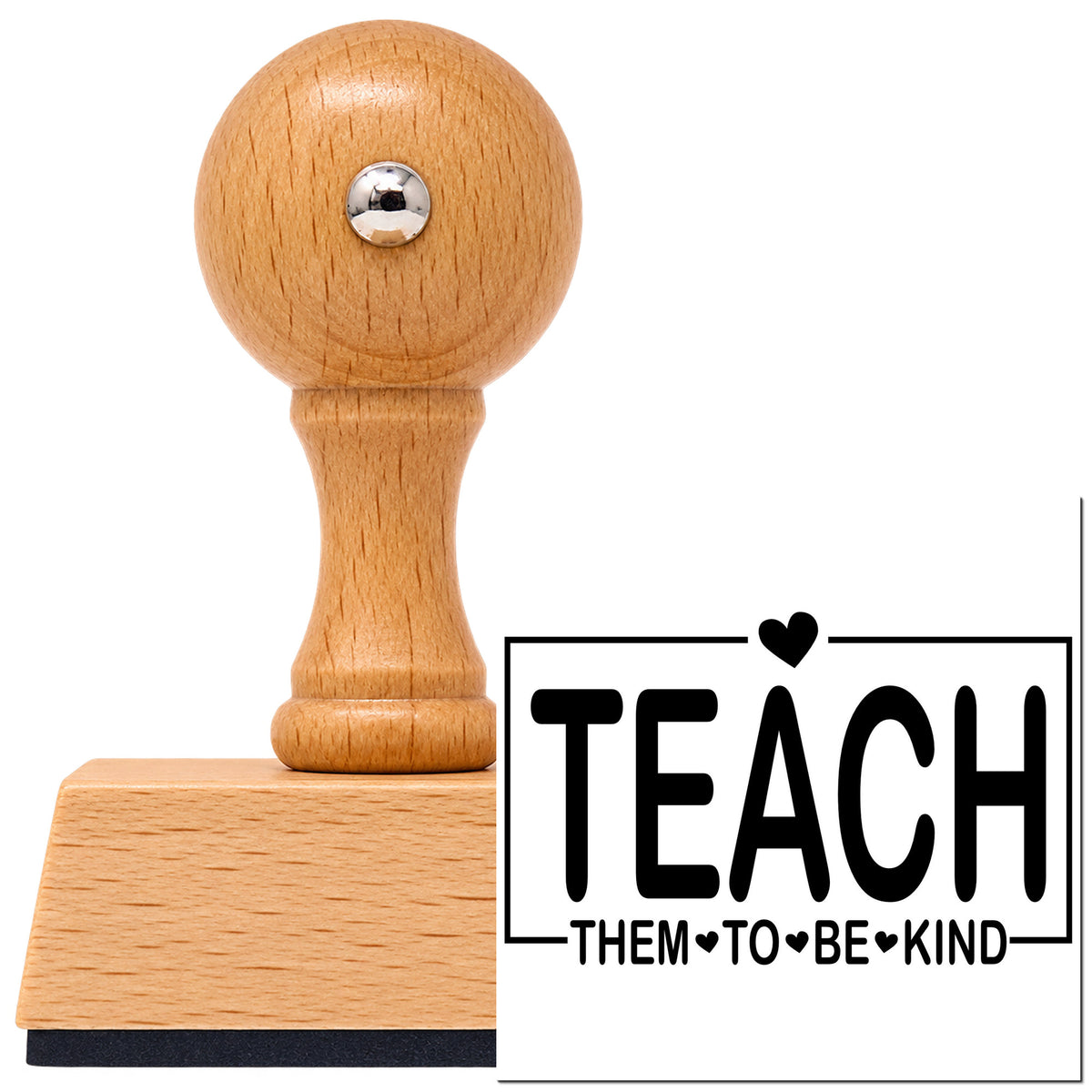Vintage Pro beech wood stamp with a round knob handle, shown with its black Teach Them To Be Kind With Hearts imprint on white.