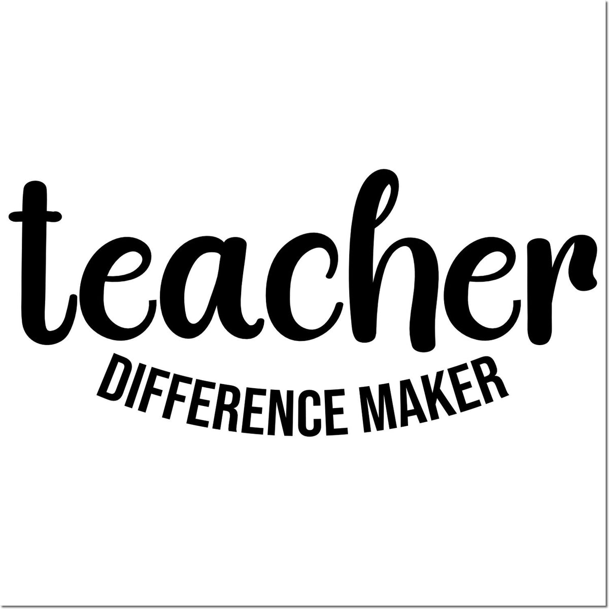 Black teacher stamp with curved difference maker text on white background, ideal for seal and stamp products.