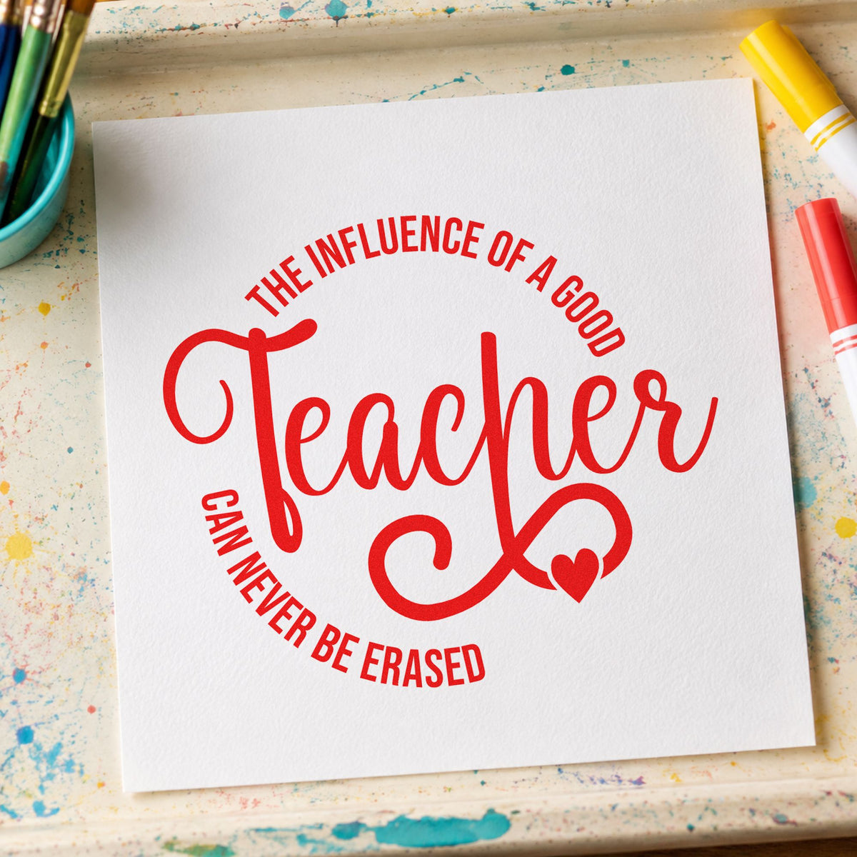 Good Teacher Influence Circle rubber stamp shown in red ink, stamped for projects such as memorial bench notes.