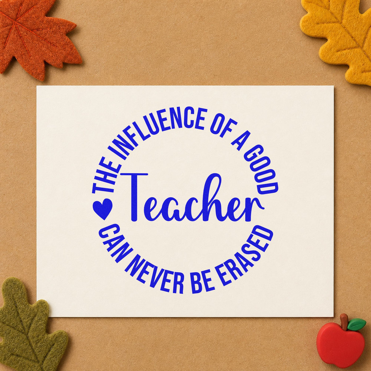 Good Teacher Influence Round craft stamp in blue ink on cardstock, an easy option for chair back panels.