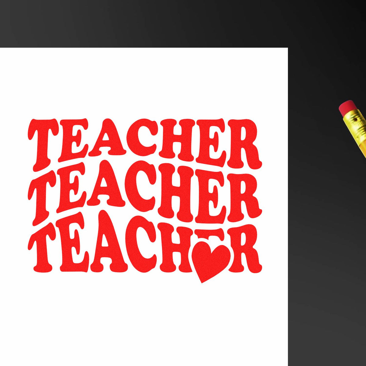 Red teacher stamp design repeated three times on white, with a red heart and yellow pencil seal accent.