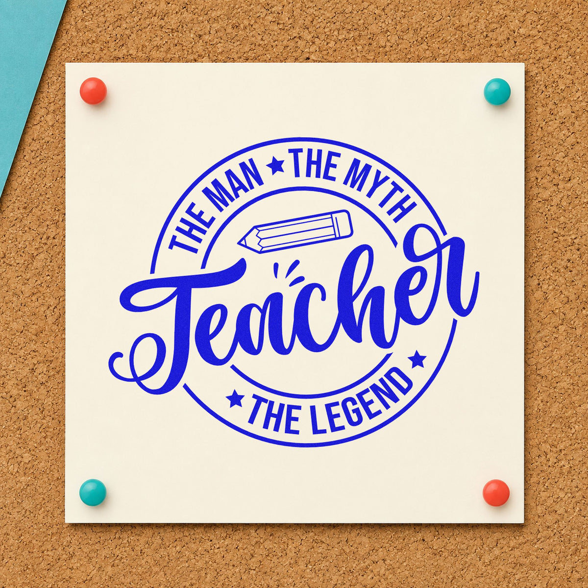 Teacher the Man Myth Legend craft stamp imprinted in blue ink on paper, a design suited to toolbox lid labels.
