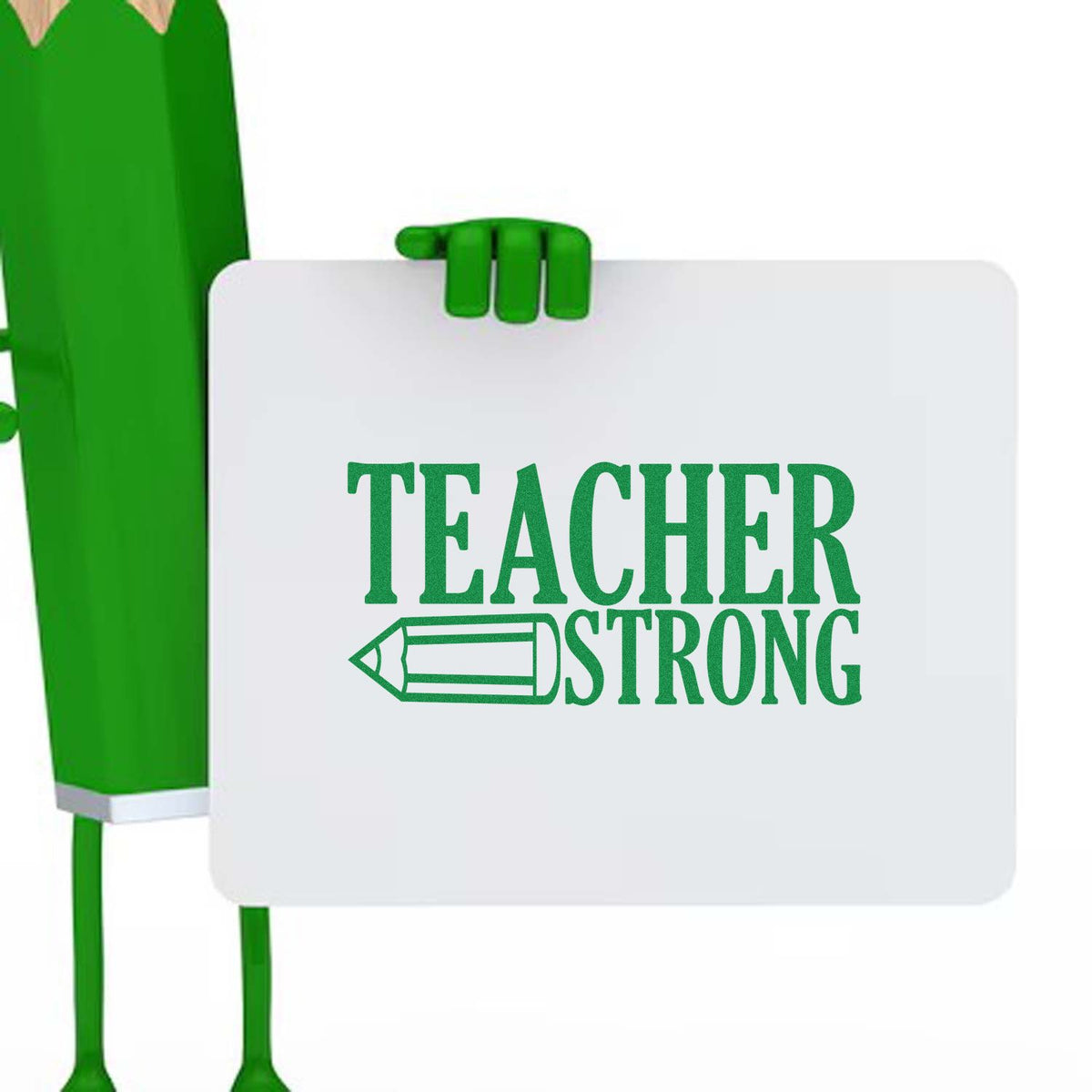 Green stamp and seal product with Teacher Strong in green on a white sign, featuring a pencil icon.