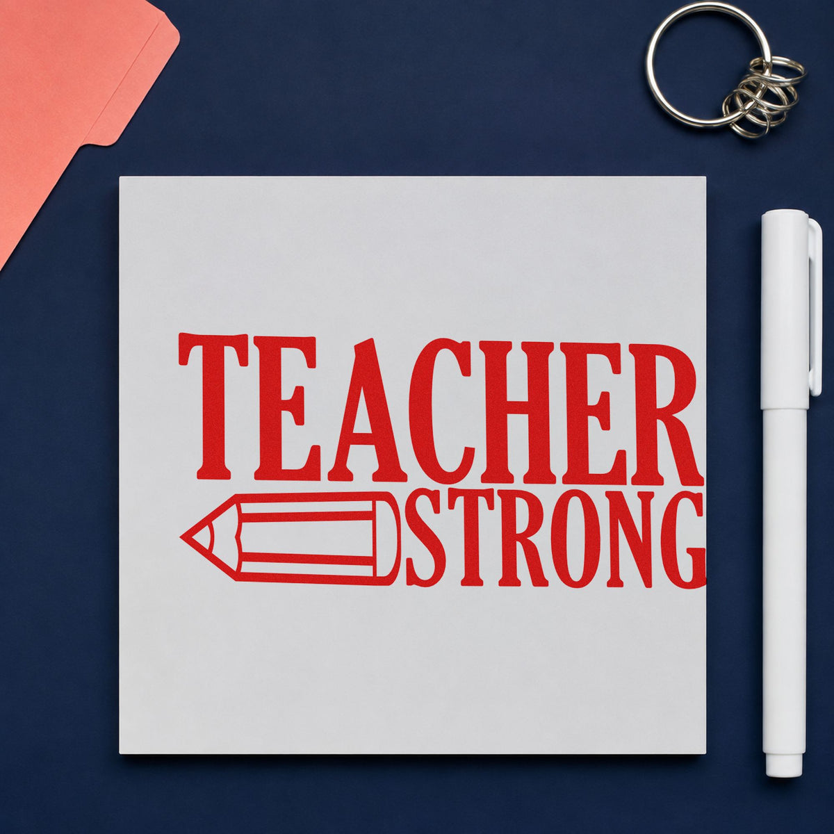 Teacher Strong Pencil rubber stamp shown in red ink, stamped for projects such as union meeting notes.
