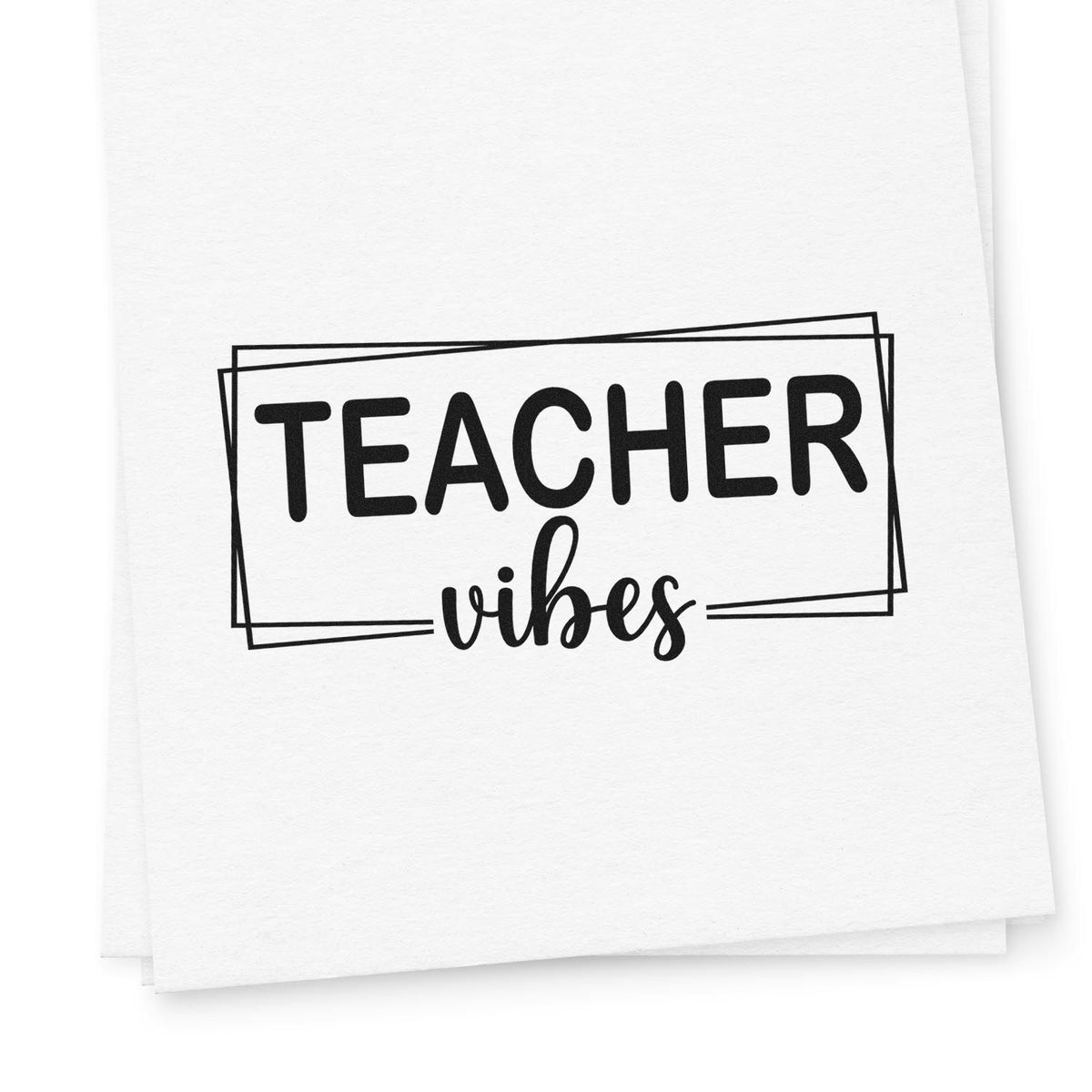 Black TEACHER vibes stamp seal with outlined border on white paper