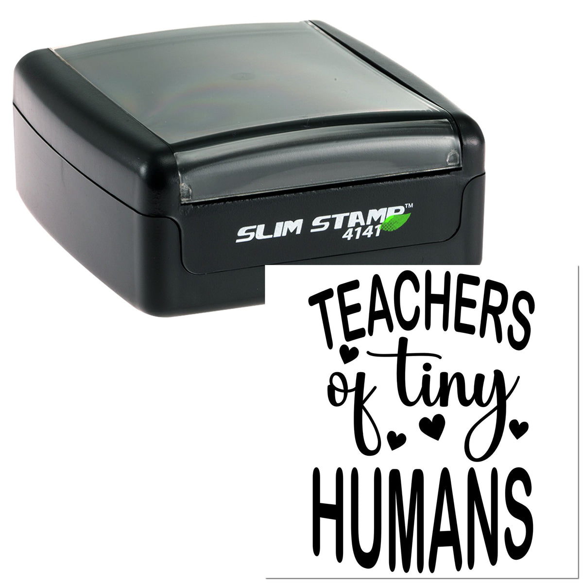 Black Slim Stamp self-inking stamp with Teachers of Tiny Humans seal design, hearts, on white background.
