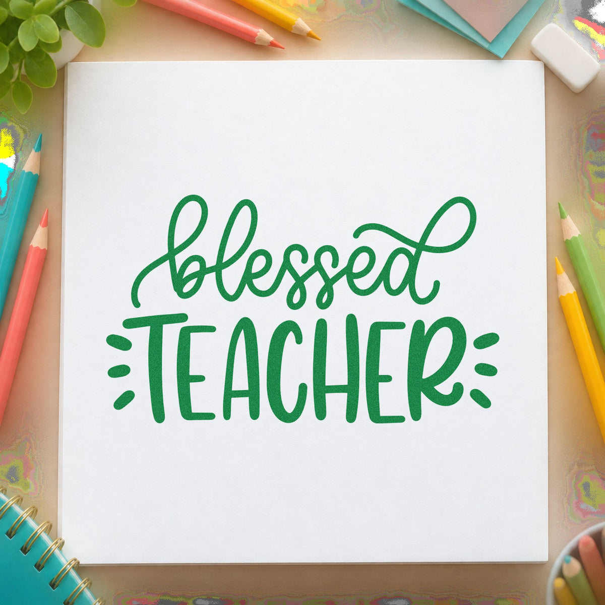 Blessed Teacher craft stamp imprint in green ink on a handmade project, one idea being devotion plan pages.