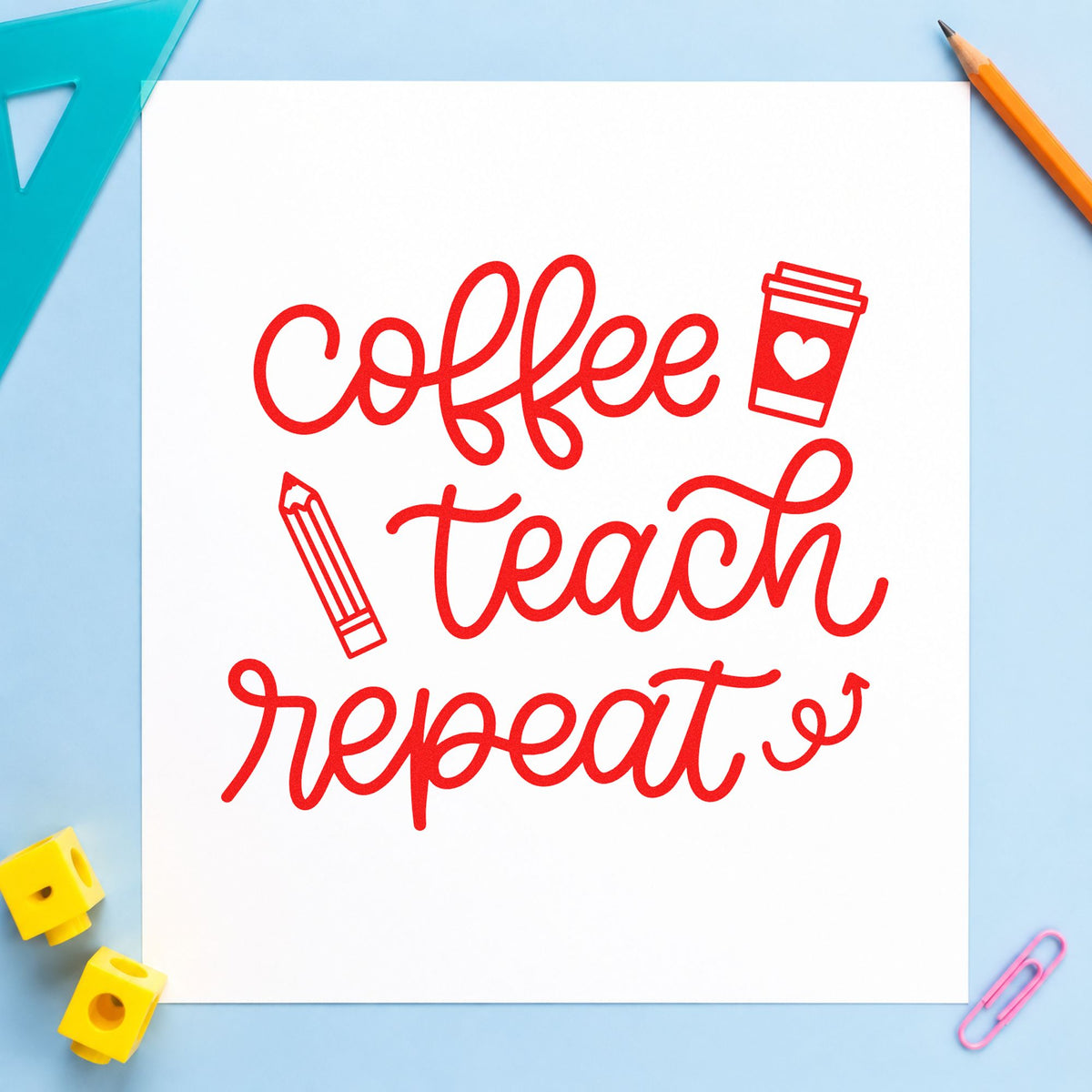 Coffee Teach Repeat rubber stamp shown in red ink, stamped for projects such as monday morning notes.