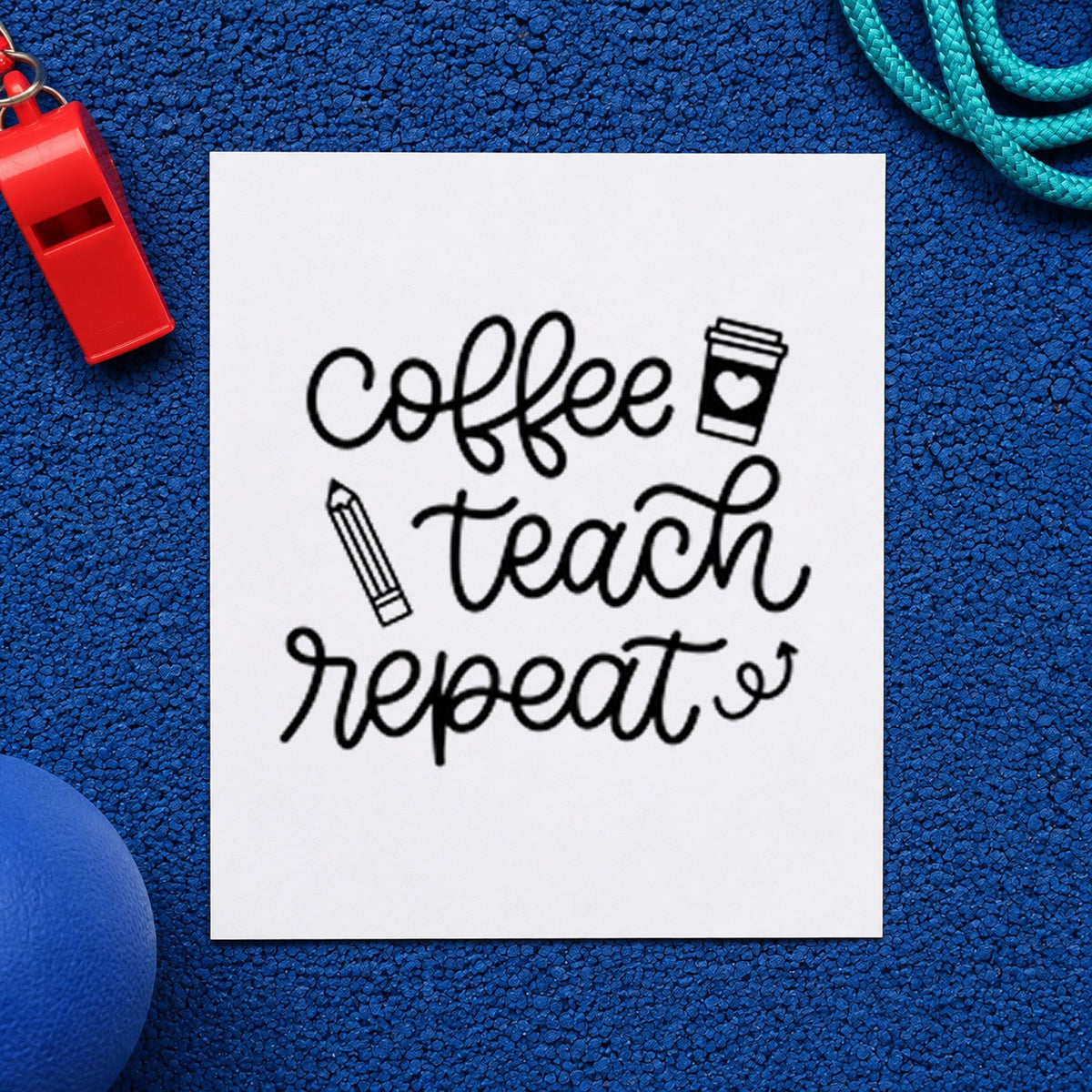 Coffee Teach Repeat rubber stamp printed in black ink, ready for teach repeat cards and similar paper crafts.
