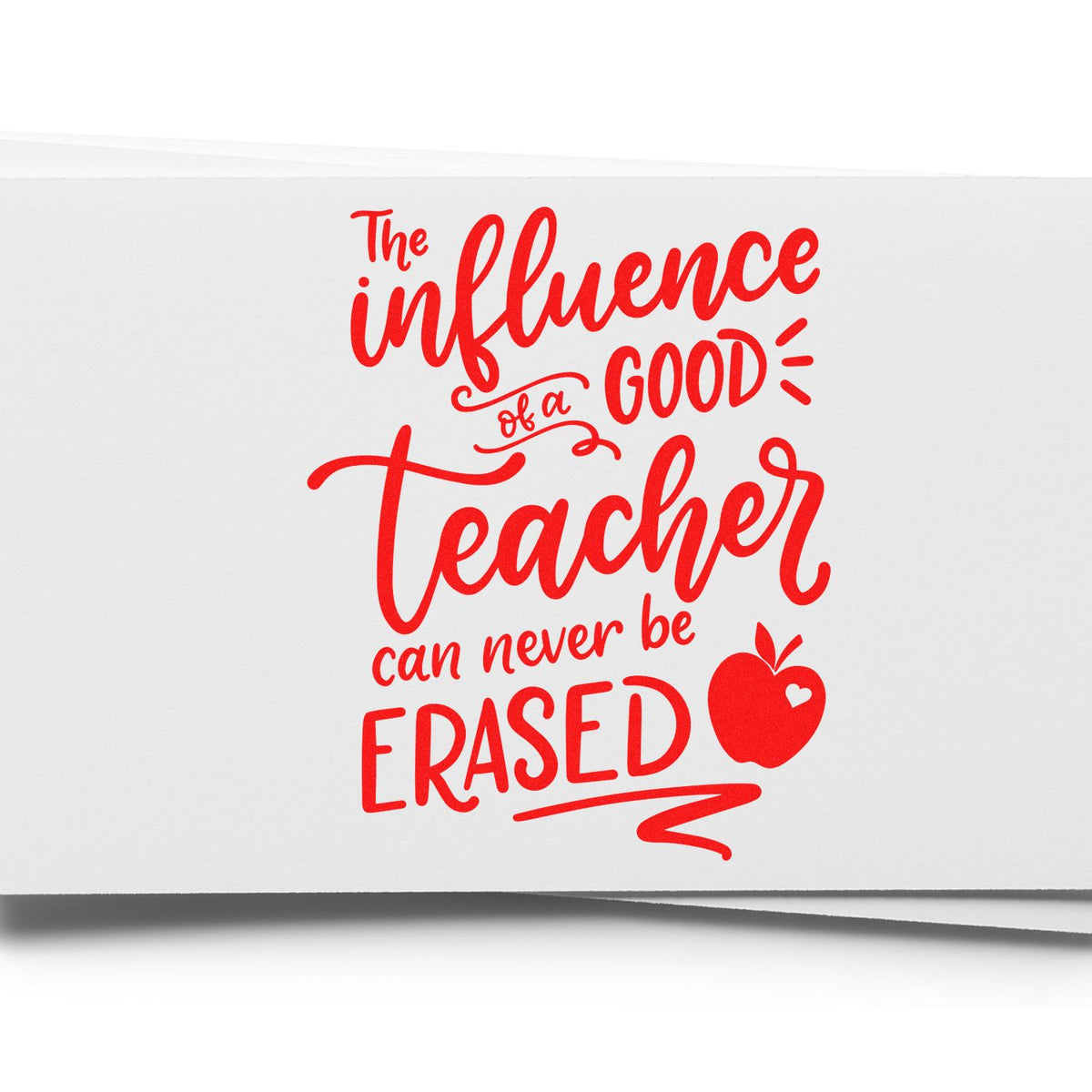 Red rubber stamp seal on white paper with red quote and apple icon: The influence of a good teacher can never be erased.