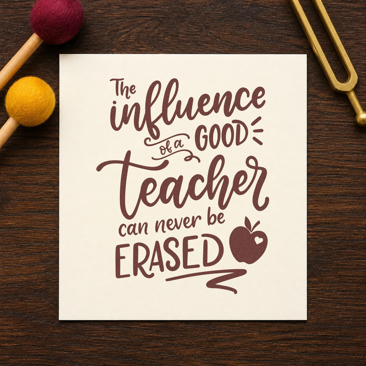 Good Teacher Never Erased rubber stamp printed in brown ink, ready for photo mat crafts and similar paper crafts.