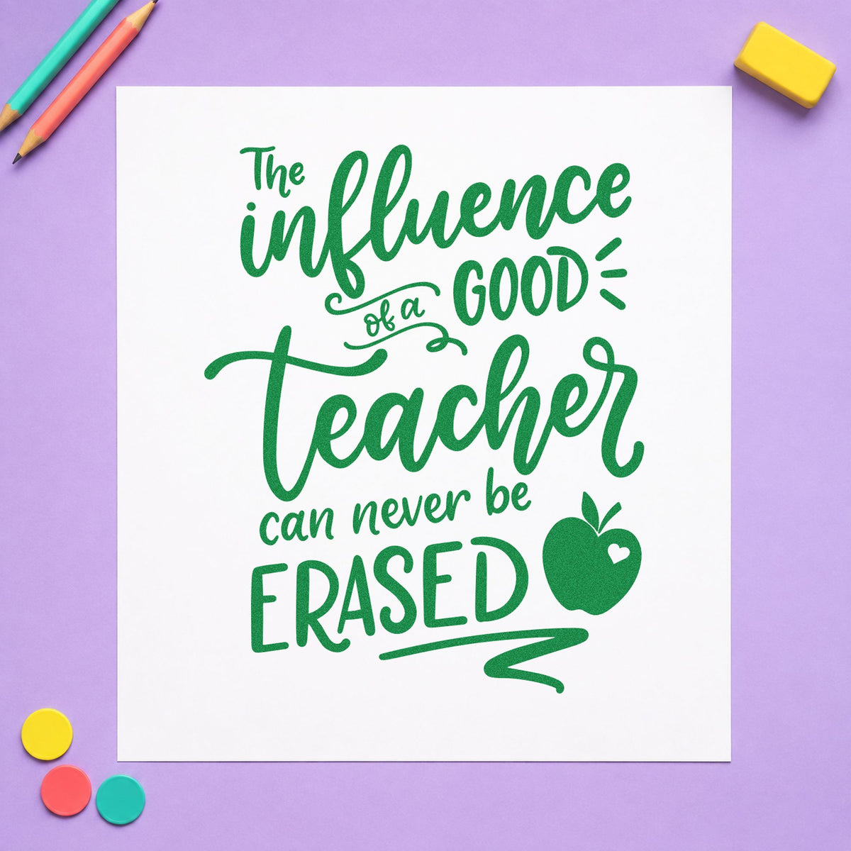 Good Teacher Never Erased craft stamp imprint in green ink on a handmade project, one idea being framed old room.