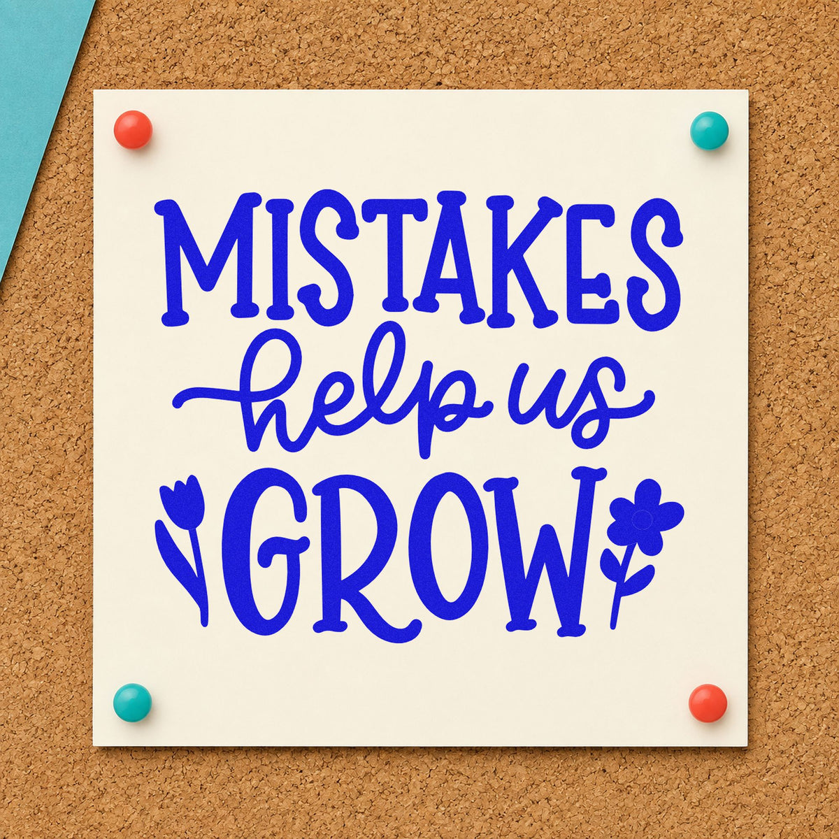 Mistakes Help Us Grow craft stamp imprinted in blue ink on paper, a design suited to plant pot labels.