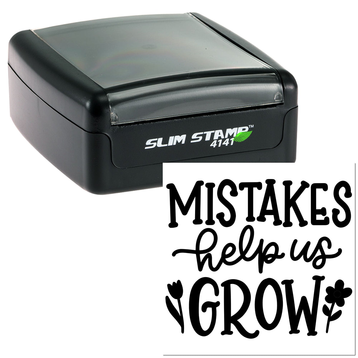 Black self-inking stamp and seal with translucent gray cap, showing Mistakes help us grow in bold black lettering.