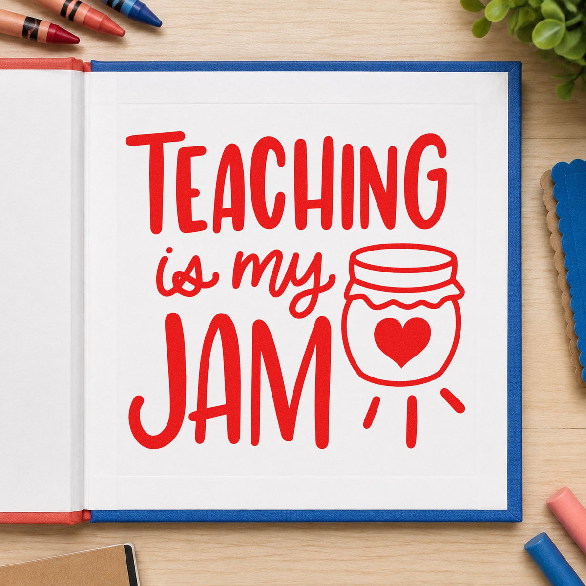 Teaching Is My Jam rubber stamp shown in red ink, stamped for projects such as bake sale notes.
