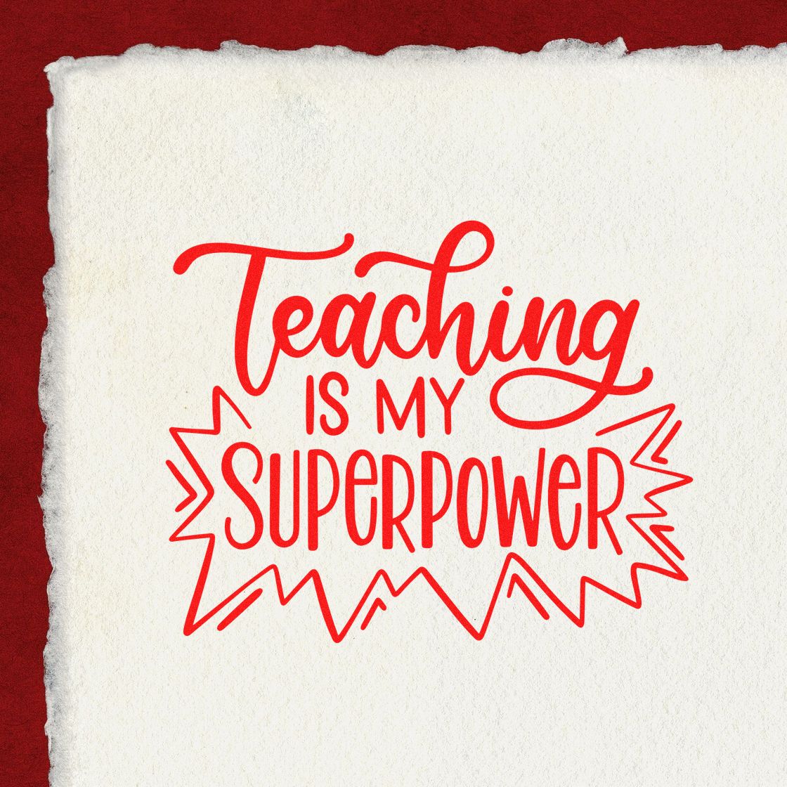 Red Teaching is my superpower stamp seal on white textured paper with a burst outline.