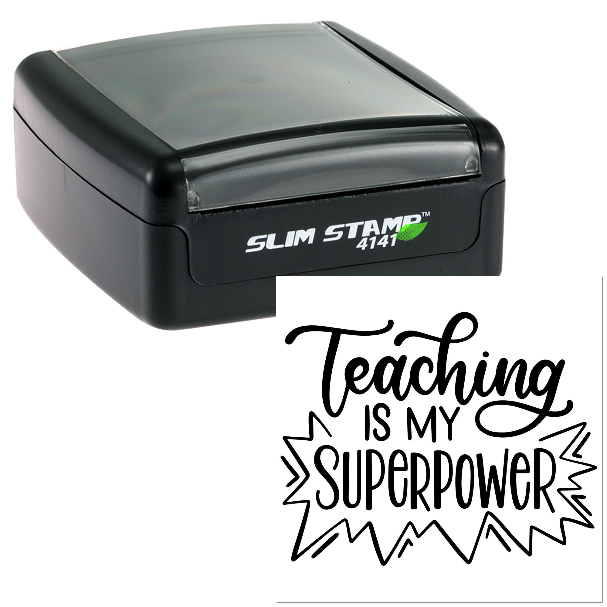 Black self-inking stamp with clear lid and Teaching Is My Superpower seal in bold script and starburst outline.