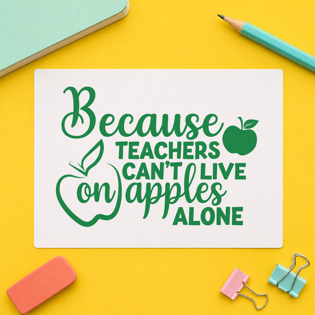 Teachers Can't Live on Apples craft stamp imprint in green ink on a handmade project, one idea being framed cafeteria wall.