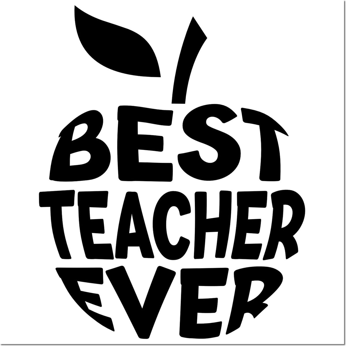Black Best Teacher Ever apple stamp seal with bold lettering on a white background.