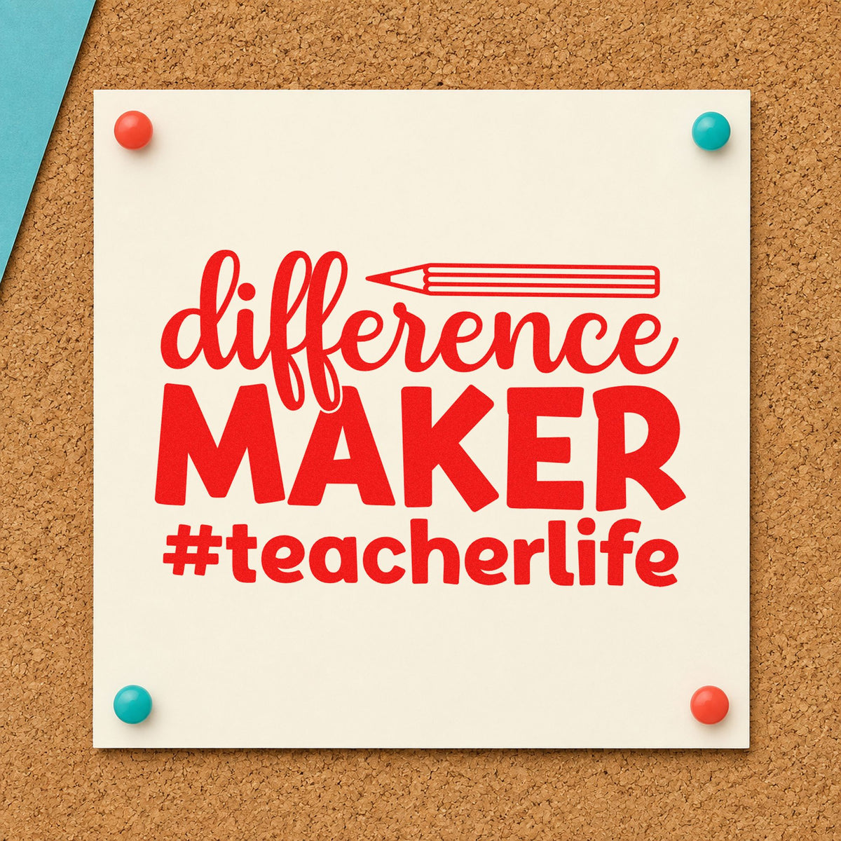 Difference Maker Teacher Life rubber stamp shown in red ink, stamped for projects such as weekly praise notes.