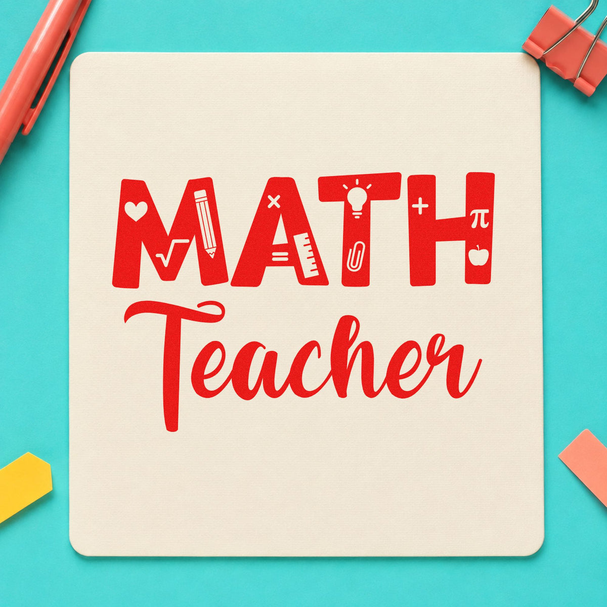 Math Teacher rubber stamp shown in red ink, stamped for projects such as pi day notes.